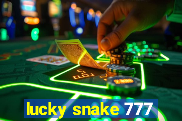 lucky snake 777